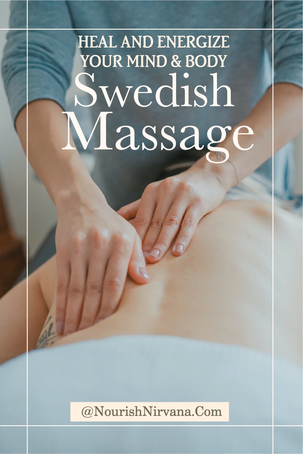 Experience the Relaxing Benefits of Swedish Massage